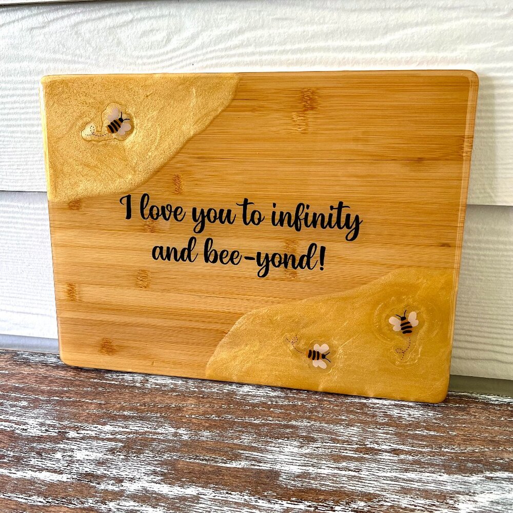 I Love You Infinity and Bee-yond Cutting Board Resin Wood Cutting Board Bee